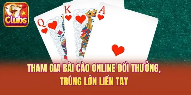 Tham gia bài cào online đổi thưởng, trúng lớn liền tay